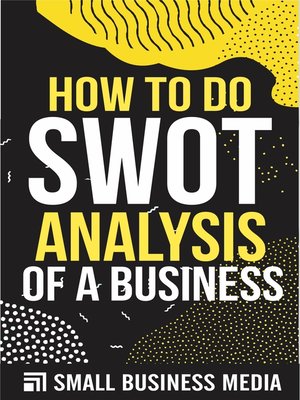cover image of How to Do a SWOT Analysis of a Business